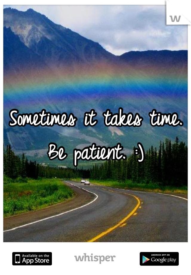 Sometimes it takes time. Be patient. :)