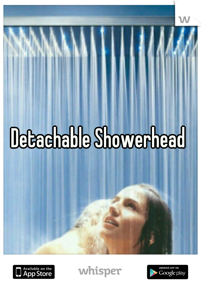 Detachable Showerhead 