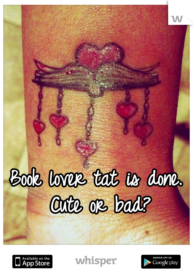 Book lover tat is done. Cute or bad?