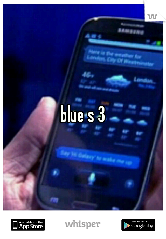 blue s 3