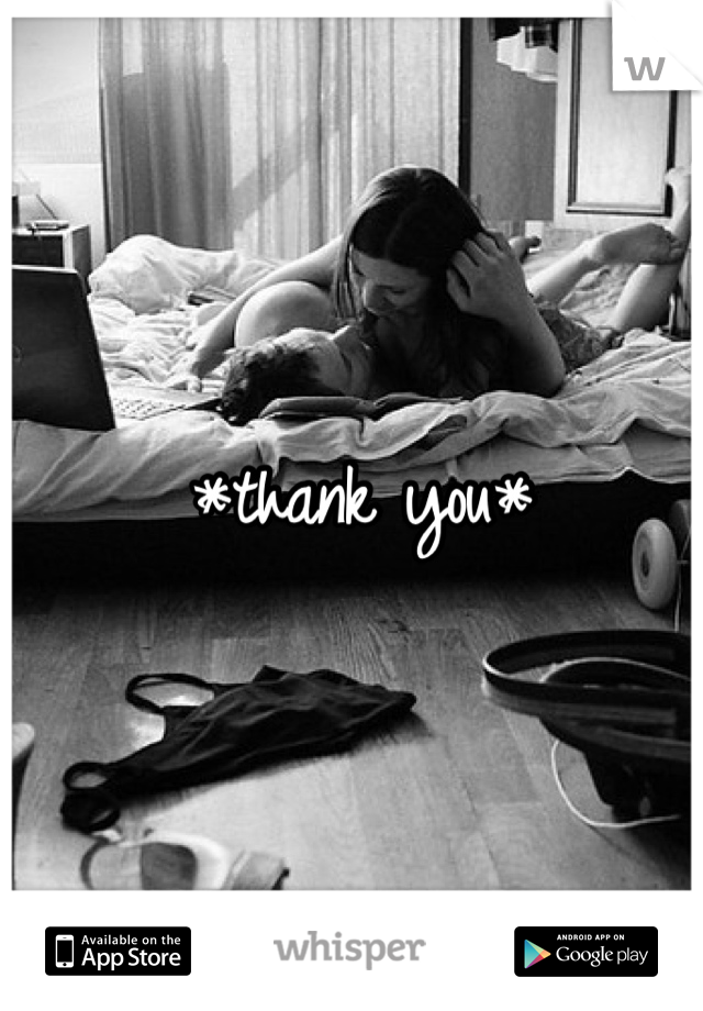 *thank you*