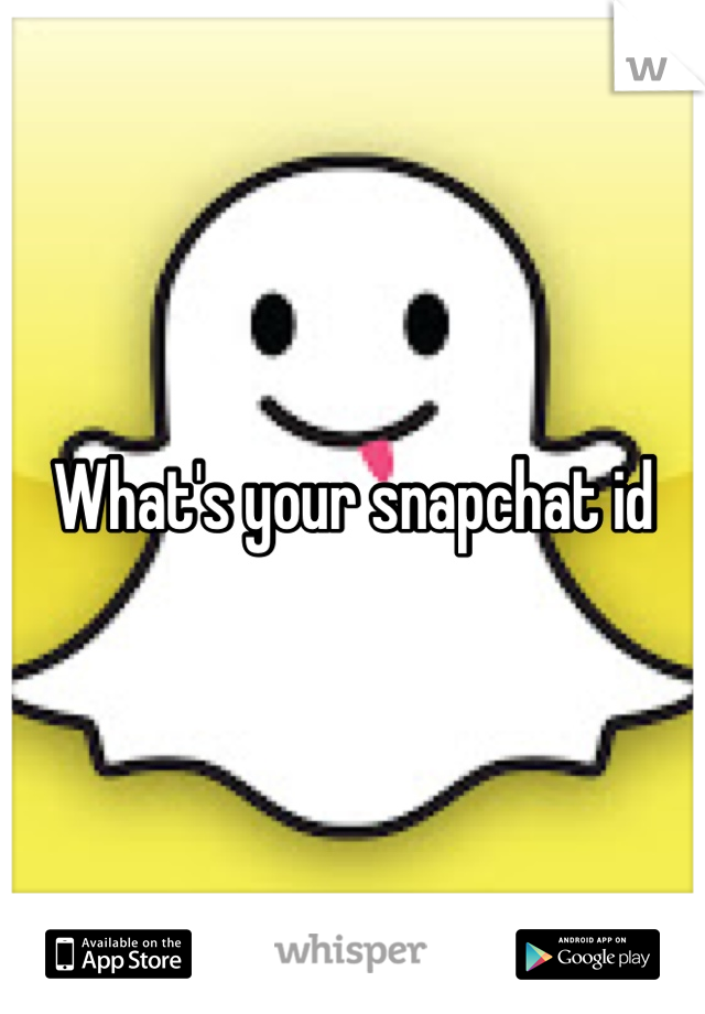 What's your snapchat id