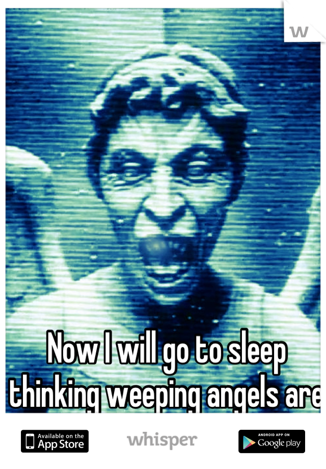 Now I will go to sleep thinking weeping angels are gonna get me.. Ha! :p