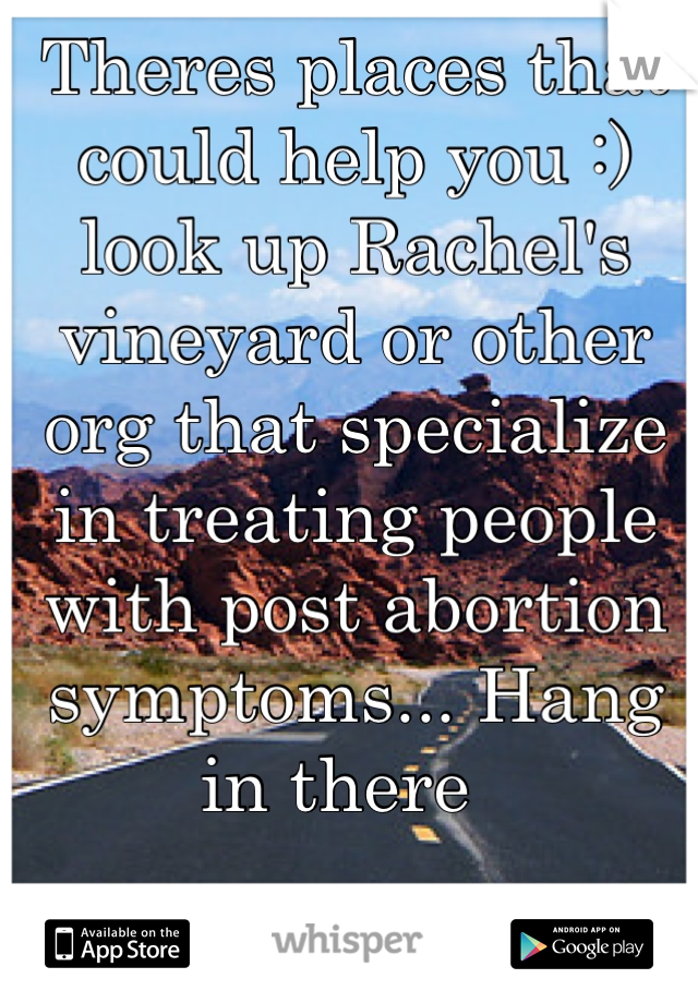 Theres places that could help you :) look up Rachel's vineyard or other org that specialize in treating people with post abortion symptoms... Hang in there  