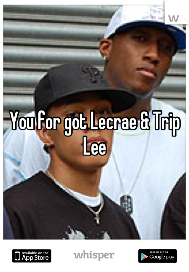 You for got Lecrae & Trip Lee
