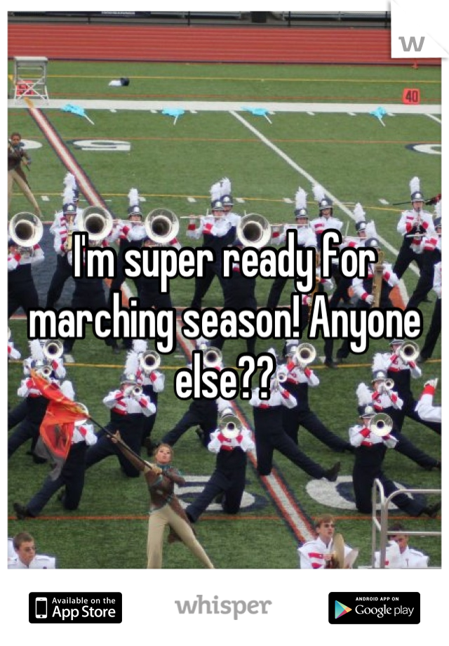 I'm super ready for marching season! Anyone else??