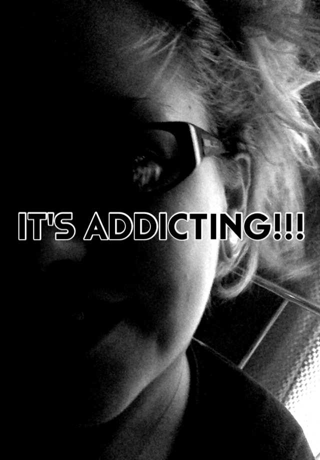 it-s-addicting