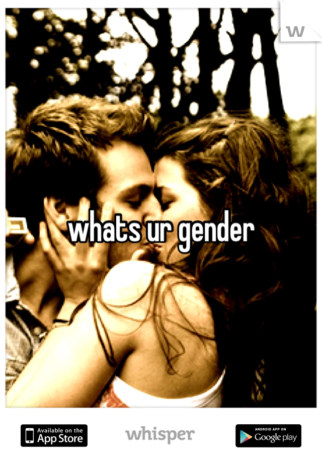 whats ur gender