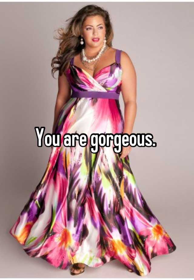 you-are-gorgeous