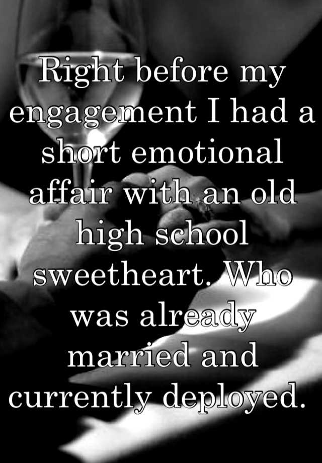 right-before-my-engagement-i-had-a-short-emotional-affair-with-an-old