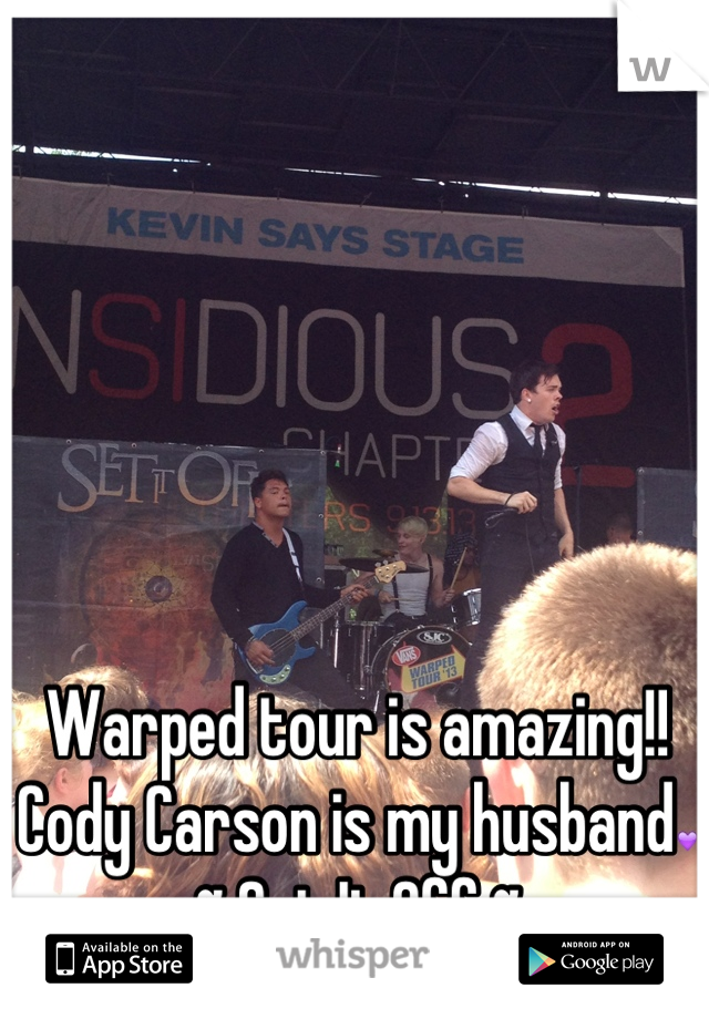 Warped tour is amazing!! Cody Carson is my husband💜
~ Set It Off ~