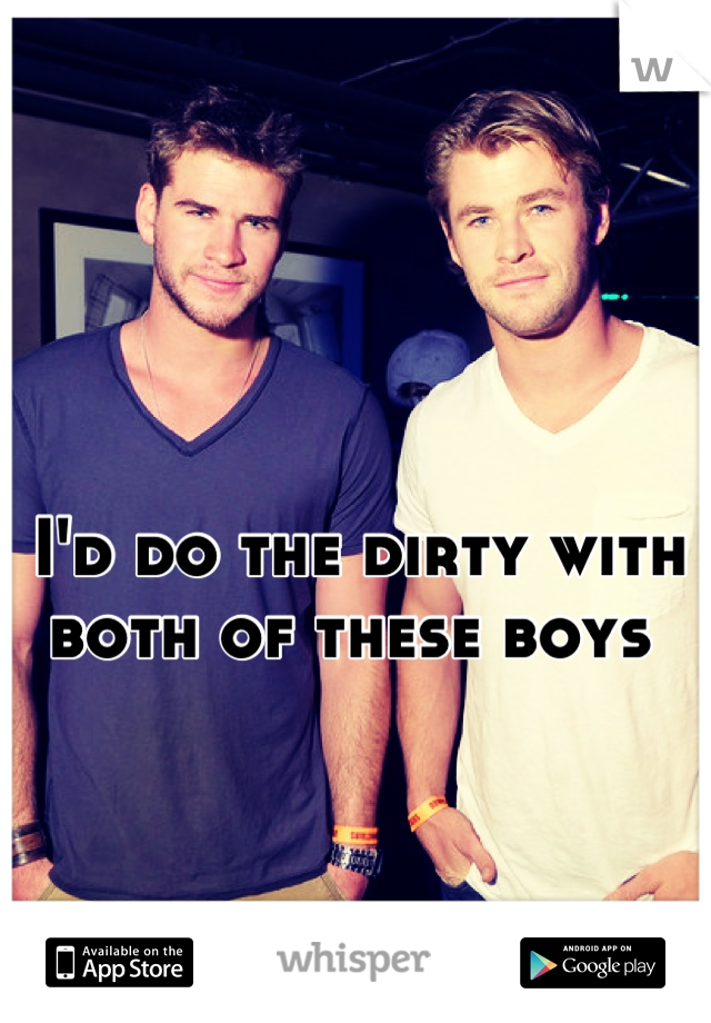 I'd do the dirty with both of these boys 
