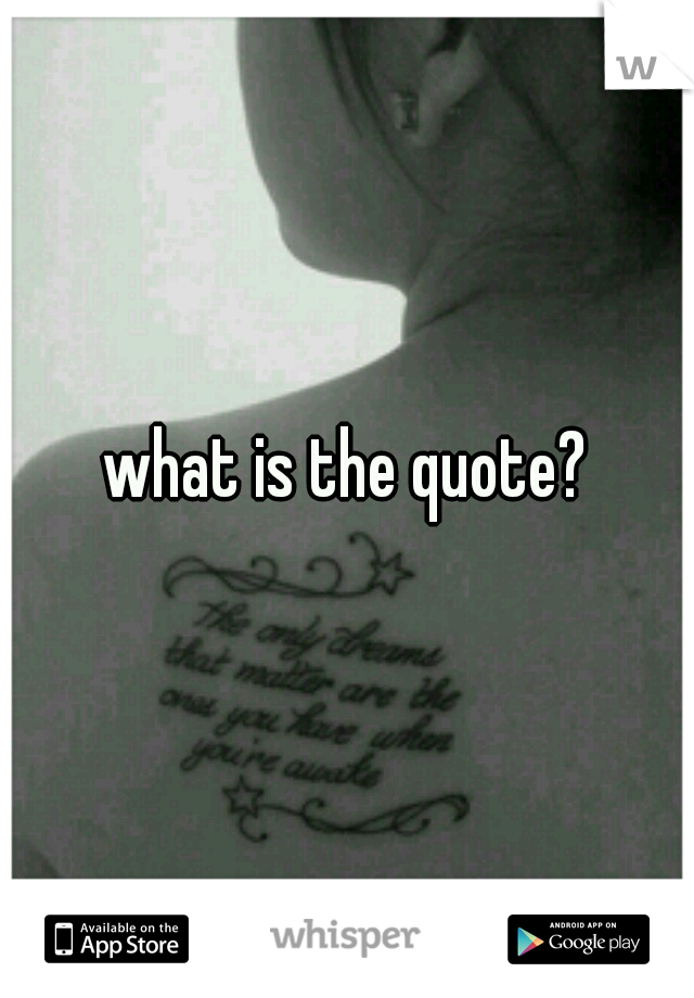 what is the quote?