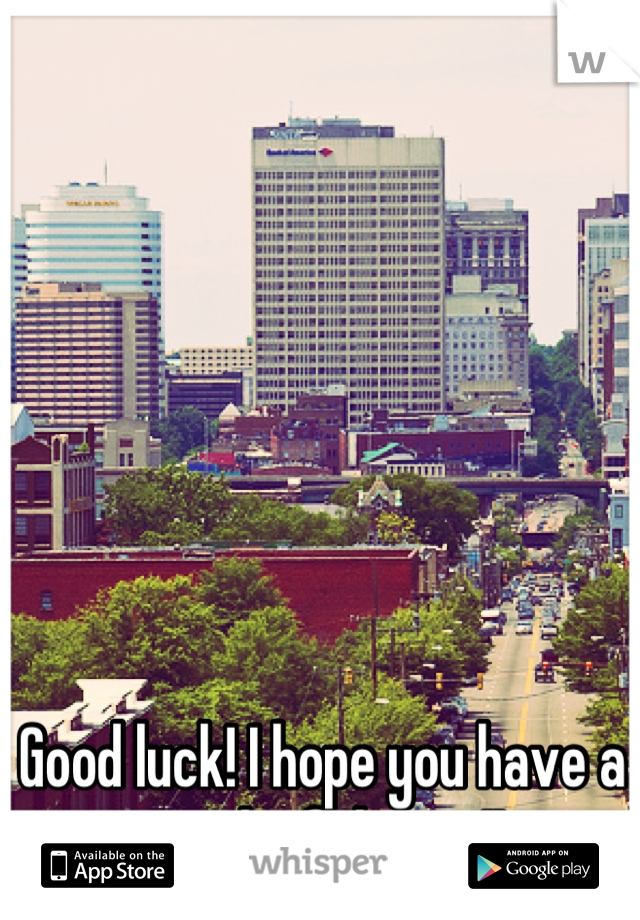 Good luck! I hope you have a wonderful time!! 