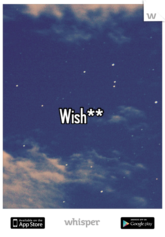Wish** 