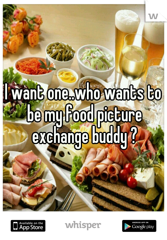 I want one..who wants to be my food picture exchange buddy ?