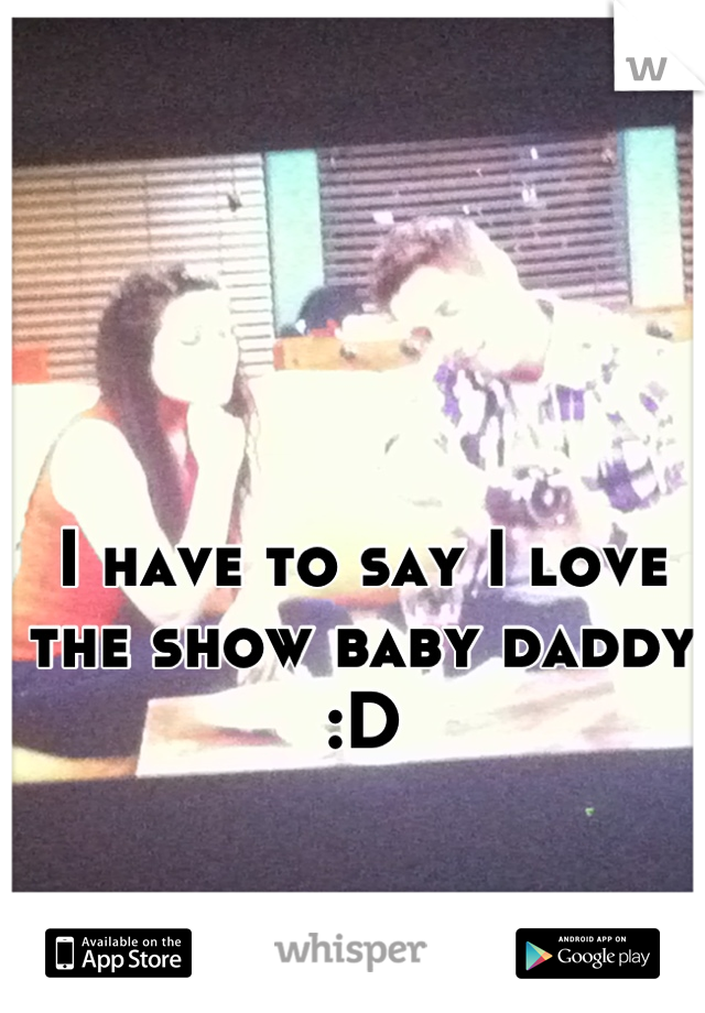 I have to say I love the show baby daddy :D