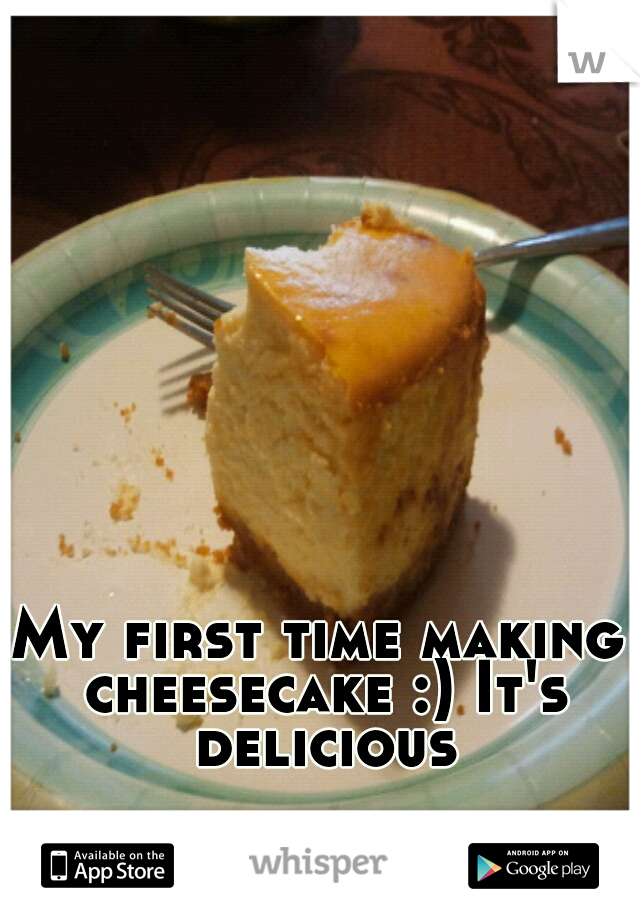 My first time making cheesecake :) It's delicious