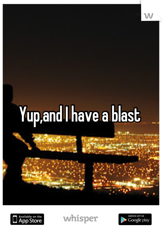 Yup,and I have a blast 