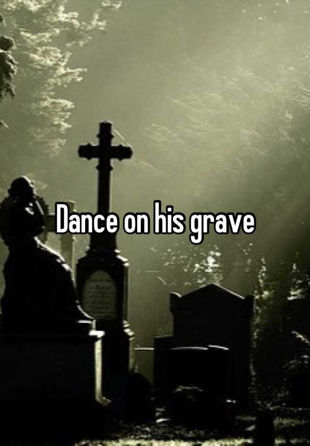 dance-on-his-grave