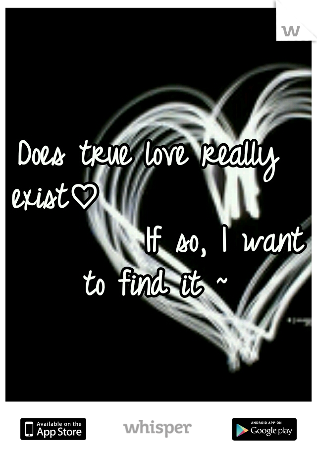 Does true love really exist♡






















If so, I want to find it ~