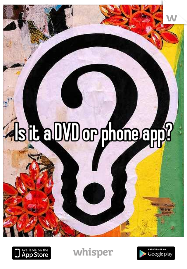 Is it a DVD or phone app?