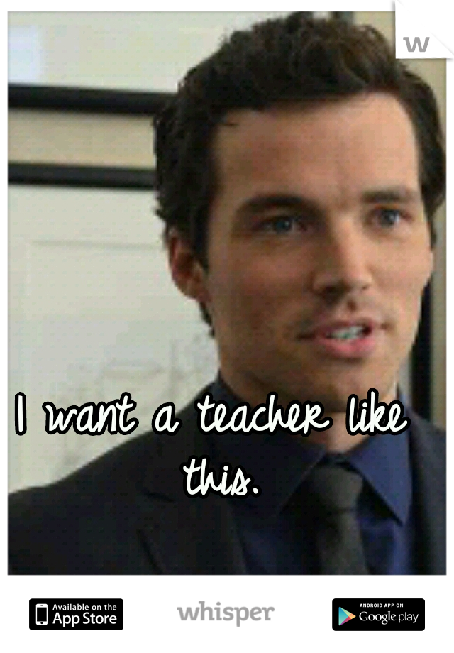 I want a teacher like this.