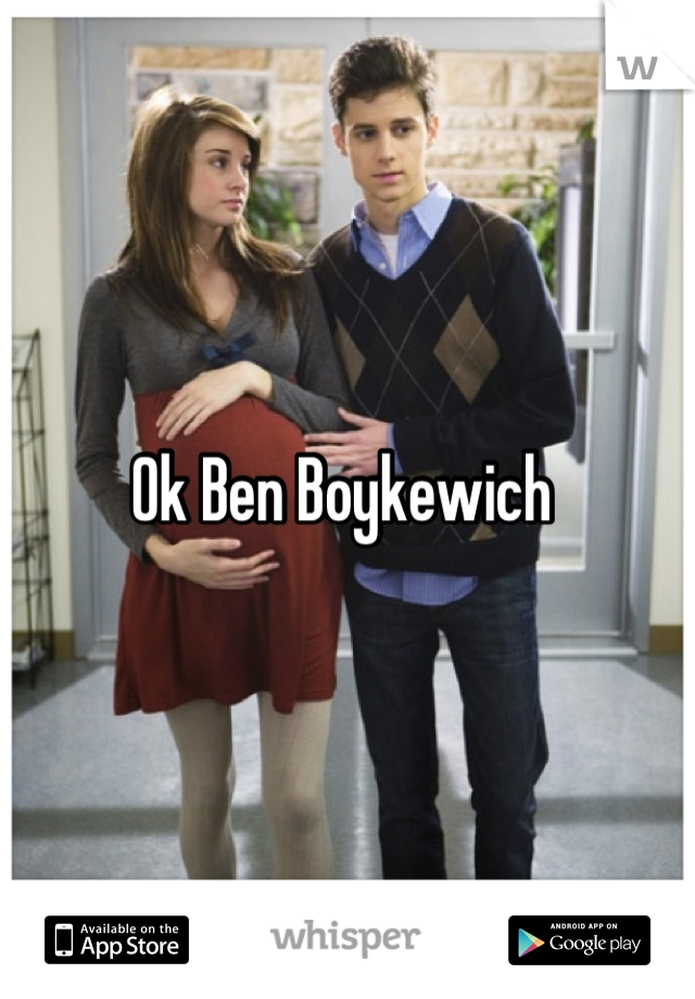 Ok Ben Boykewich 