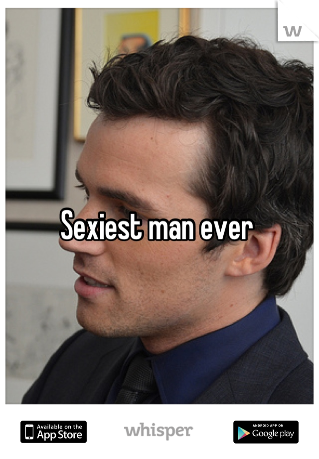Sexiest man ever 