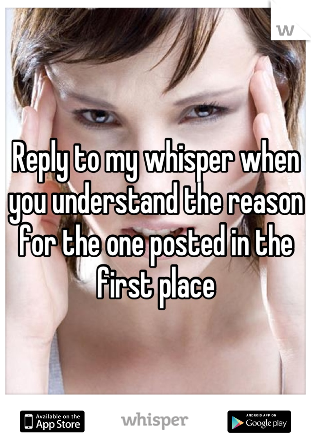 Reply to my whisper when you understand the reason for the one posted in the first place