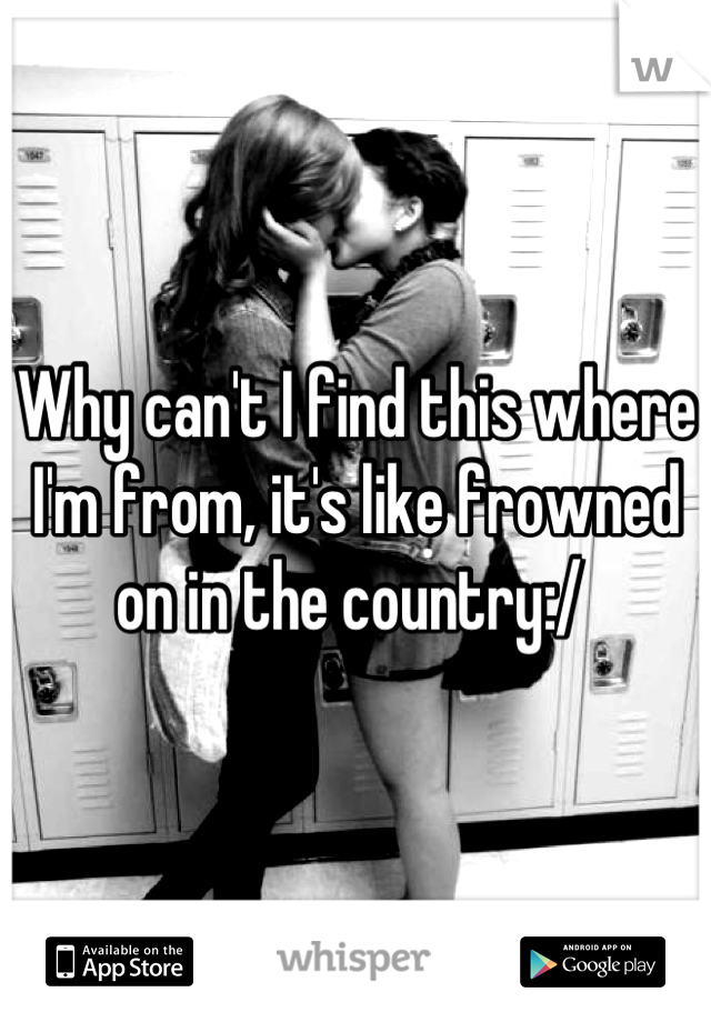 Why can't I find this where I'm from, it's like frowned on in the country:/ 
