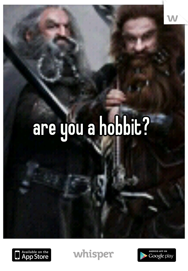 are you a hobbit? 
