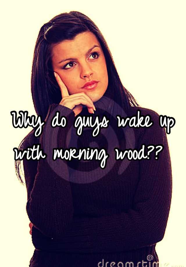 why-do-guys-wake-up-with-morning-wood