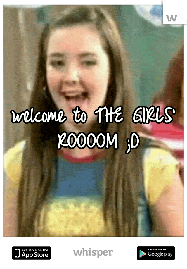 welcome to THE GIRLS' ROOOOM ;D