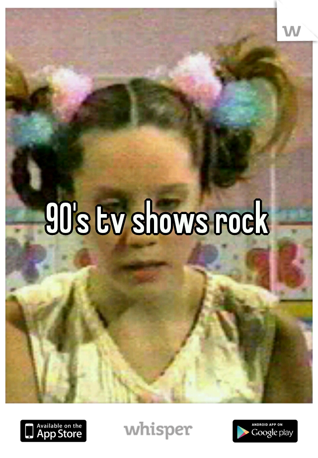 90's tv shows rock