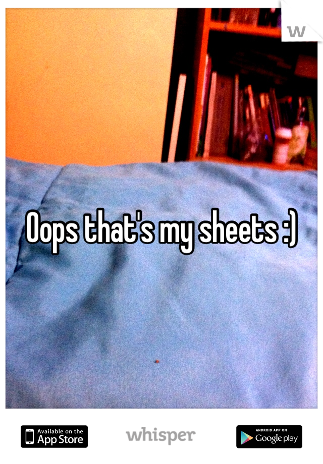 Oops that's my sheets :)