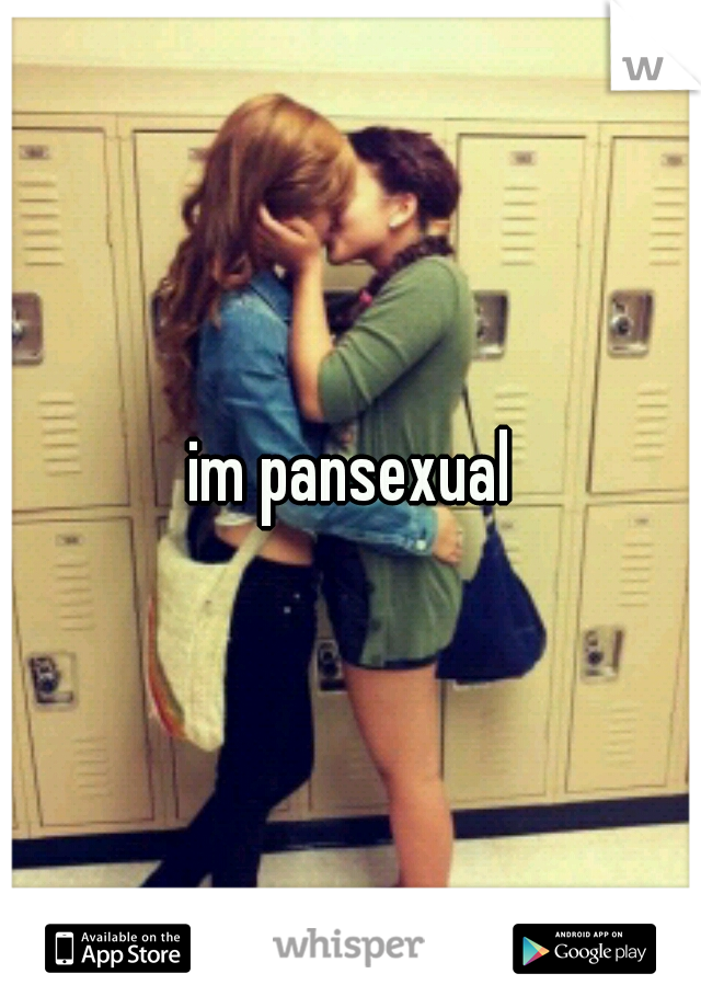 im pansexual