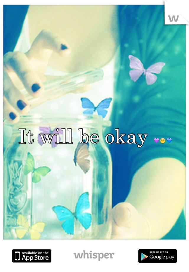It will be okay 💜😌💙