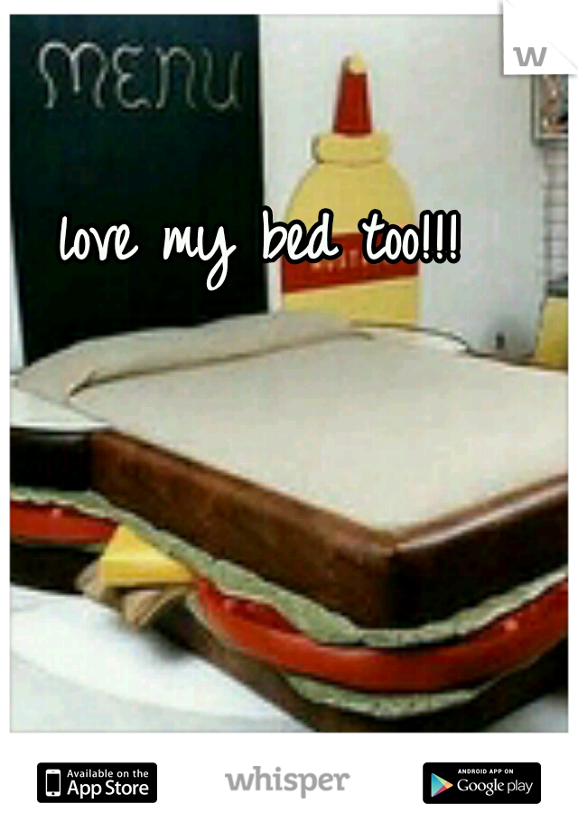 love my bed too!!!