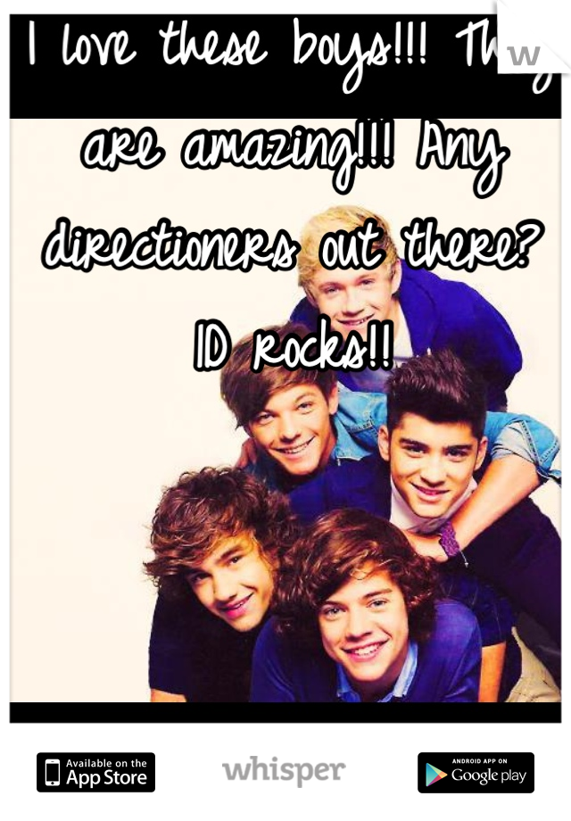 I love these boys!!! They are amazing!!! Any directioners out there? 1D rocks!!