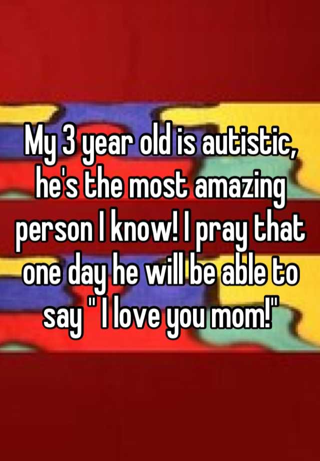 my-3-year-old-is-autistic-he-s-the-most-amazing-person-i-know-i-pray