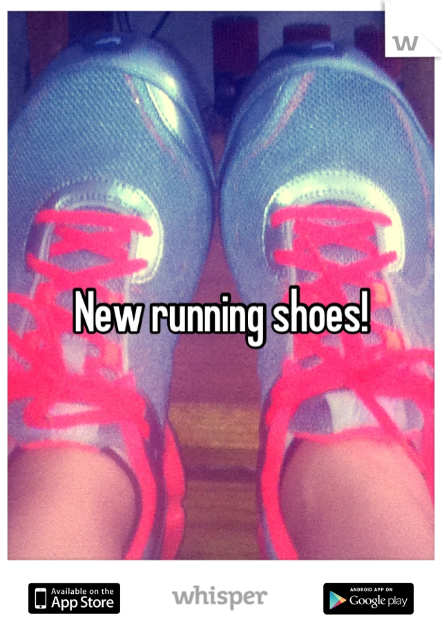 New running shoes!