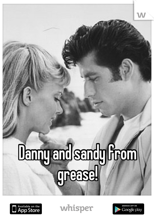 Danny and sandy from grease!