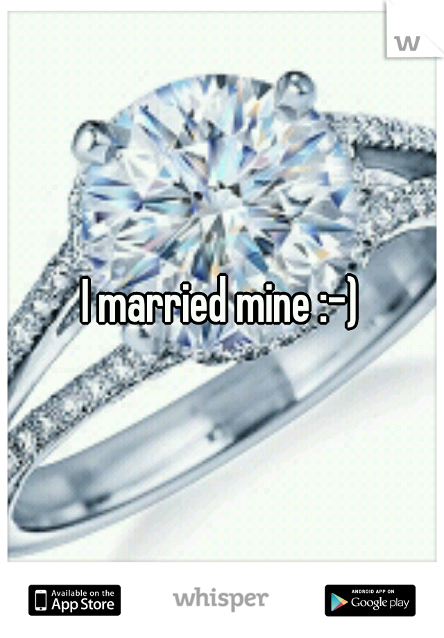 I married mine :-)