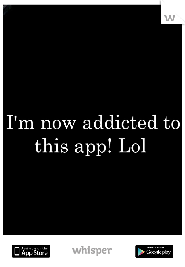 I'm now addicted to this app! Lol 