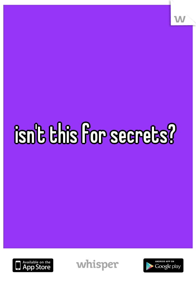 isn't this for secrets? 