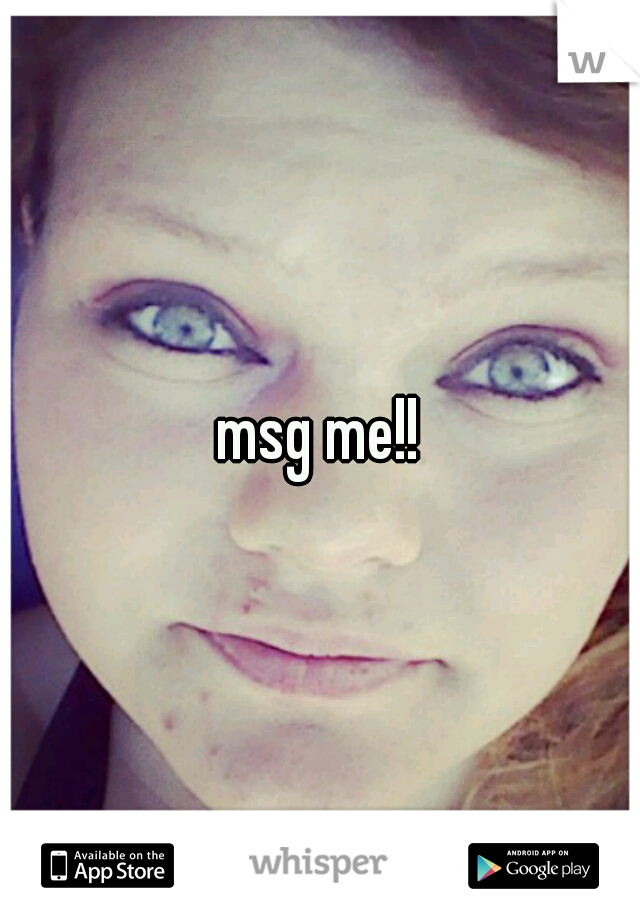 msg me!!