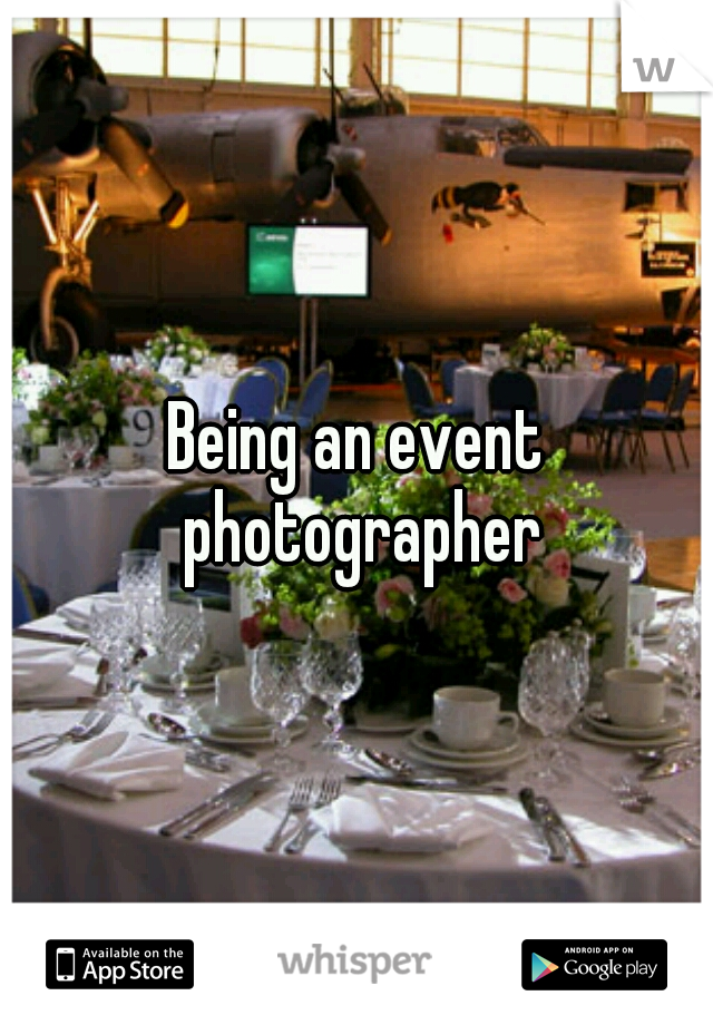 Being an event photographer