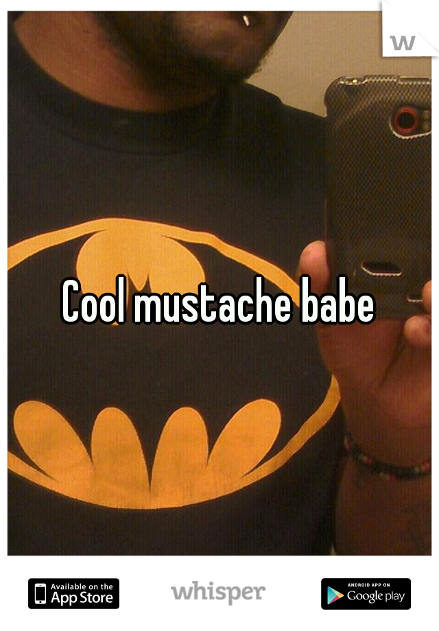 Cool mustache babe