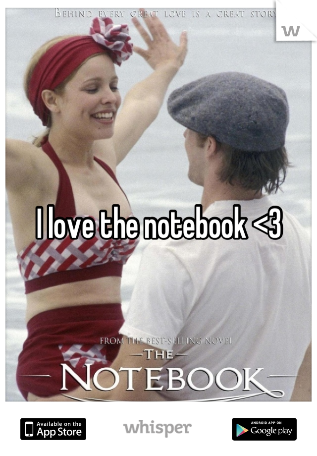 I love the notebook <3